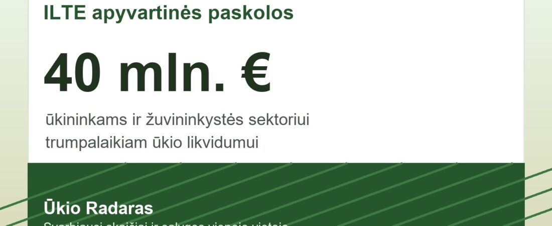 Ūkiams – 40 mln. eurų ILTE apyvartinių paskolų: ką verta žinoti